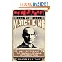 The Match King: Ivar Kreuger and the Financial Scandal of the Century