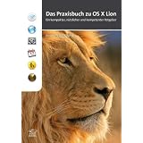 OS X Lion - Das Praxisbuch: Ein kompakter, n�tzlicher und kompetenter Ratgebervon "Antoni Nadir Cherif"
