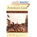 America's God: From Jonathan Edwards to Abraham Lincoln