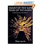 Sweat of the Sun, Tears of the Moon: A Chronicle of an Incan Treasure