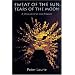 Sweat of the Sun, Tears of the Moon: A Chronicle of an Incan Treasure