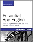 Essential App Engine: Building High-performance Java Apps With Google App Engine (developer's Library)