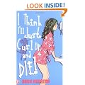 I Think I'll Just Curl Up and Die (Leehampton) (Leehampton)