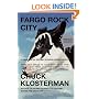 Fargo Rock City : A Heavy Metal Odyssey in Rural North Dakota