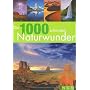 Die 1000 sch�nsten Naturwunder von Ulrike Sch�ber