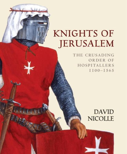 Knights of Jerusalem: The Crusading Order of Hospitallers 1100-1565: The Crusading Order of Hospitallers (World of the Warrior)