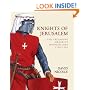 Knights of Jerusalem: The Crusading Order of Hospitallers 1100-1565 (World of the Warrior)