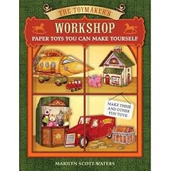 (THE TOYMAKER'S WORKSHOP: PAPER TOYS YOU CAN MAKE YOURSELF) BY Scott-Waters, Marilyn(Author)Paperback Oct-2011