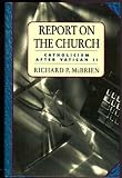 Report on the Church: Catholicism After Vatican II