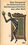 Produkt-Bild: Das Gespenst im Aktenschrank : Geistergeschichten aus aller Welt
