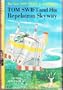 TOM SWIFT AND HIS REPELATRON SKYWAY (The New Tom Swift Jr. Adventures)