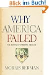 Why America Failed: The Roots of Impe...