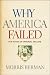 Why America failed : the roots of imperial decline
