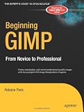 Beginning GIMP: From Novice to Professional (Beginning from Novice to Professional)