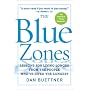 The Blue Zones: Lessons for Living Longer From the People Who've Lived the Longest