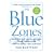 The Blue Zones: Lessons for Living Longer From the People Who've Lived the Longest