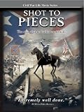 Civil War Life - Shot to Pieces