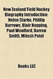 Produkt-Bild: New Zealand Field Hockey Biography Introduction New Zealand Field Hockey Biography Introduction: Helen Clarke, Phillip Burrows, Blair Hopping, Paul Wo