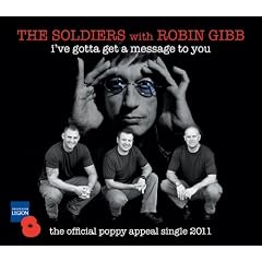 I've Gotta Get A Message To You (The Official Poppy Appeal Single for 2011)