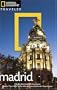 National Geographic Traveler: Madrid, 2nd Edition