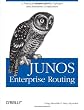 JUNOS Enterprise Routing: A Practical Guide to JUNOS Software and Enterprise Certification