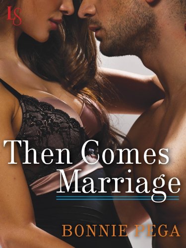 Then Comes Marriage: A Loveswept Classic Romance