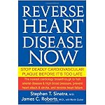Reverse Heart Disease Now: Stop Deadly Cardiovascular Plaque Before It's Too Late book cover