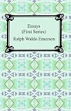 Essays: First Series [with Biographical Introduction]