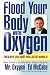 Flood Your Body with Oxygen