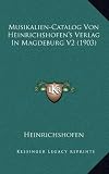 Produkt-Bild: Musikalien-Catalog Von Heinrichshofen's Verlag in Magdeburg V2 (1903)
