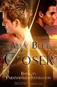 Closer: Bay City Paranormal Investigations Book 4