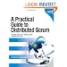 A Practical Guide to Distributed Scrum