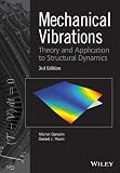 Mechanical vibrations : theory and application to structural dynamics