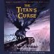 The Titan's Curse: Percy Jackson and the Olympians, Book 3