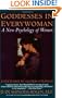 Goddesses in Everywoman: A New Psychology of Women