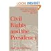 Civil Rights and the Presidency: Race and Gender in American Politics, 1960-1972