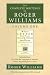 The Complete Writings of Roger Williams Volume One: Introductions, Key Into the Language of America, Letters Regarding John Cotton The Complete Writings of Roger Williams Volume One: Introductions, Key Into the Language of America, Letters Regarding John Cotton