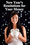 New Year's Resolutions for Your Money