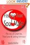 Finding Your Soul Mate - the joy of great sex, true love and lasting intimacy