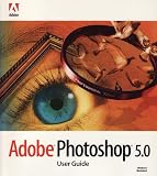 Adobe Photoshop 5.0 : User Guide & User Guide Supplement