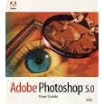 Adobe Photoshop 5.0 : User Guide and User Guide Supplement