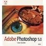 Adobe Photoshop 5.0 : User Guide & User Guide Supplement