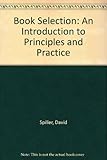 Book selection : an introduction to principles and practice