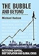 THE BUBBLE AND BEYOND