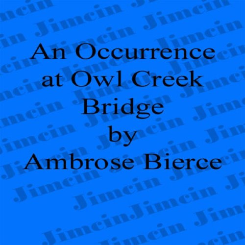 An Occurrence at Owl Creek Bridge (Unabridged)