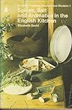 Spices, salt and aromatics in the English kitchen
