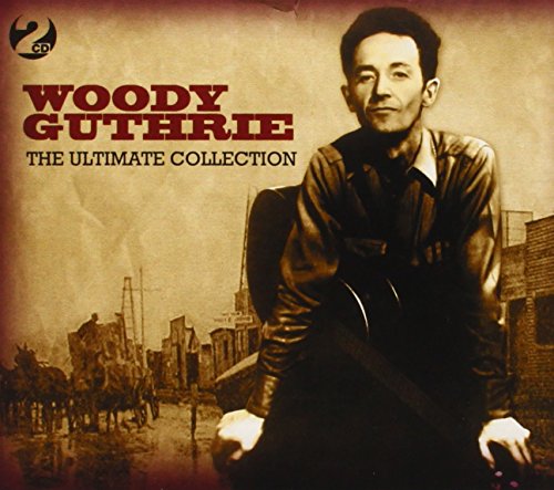 Woody Guthrie - Ultimate Collection - Zortam Music