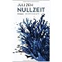 Nullzeit von Juli Zeh