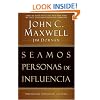 Seamos personas de influencia: Como impactar positivamente a los demas (Spanish Edition)