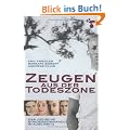 Zeugen aus der Todeszone: Das j�dische Sonderkommando in Auschwitz